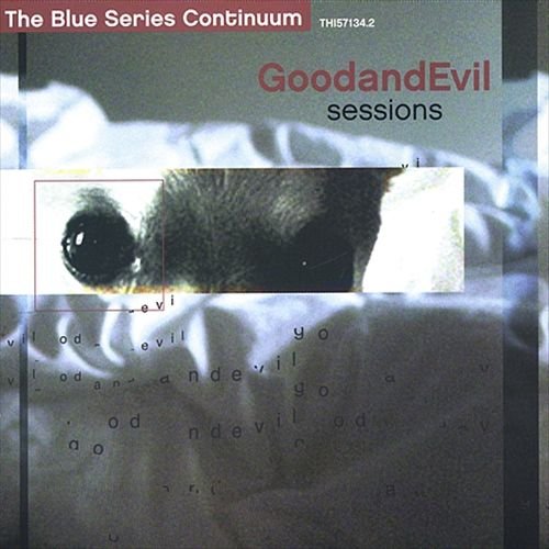 The Blue Series Continuum: GoodandEvil Sessions GoodandEvil