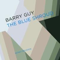 The Blue Shroud Barry Guy