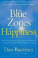 The Blue Zones of Happiness Buettner Dan