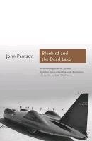 The Bluebird and the Dead Lake Williams Richard, Pearson John