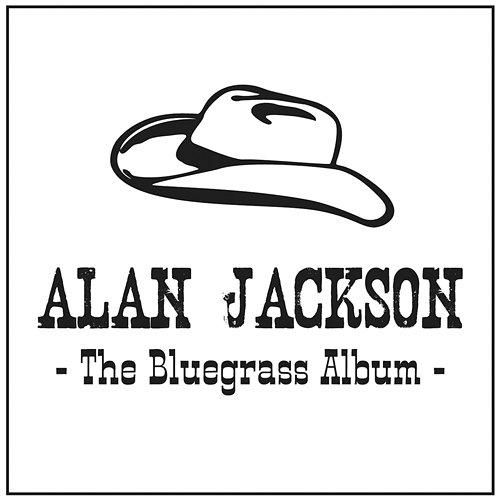 The Bluegrass Album Alan Jackson