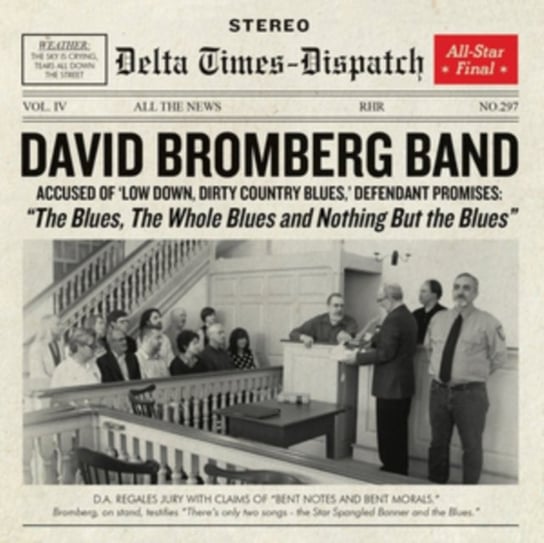 The Blues, the Whole Blues and Nothing But the Blues Bromberg David