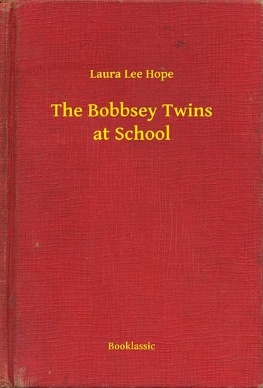 The Bobbsey Twins at School Hope Laura Lee