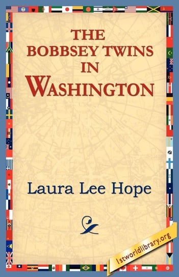The Bobbsey Twins in Washington Hope Laura Lee