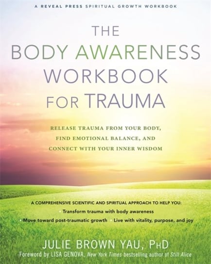 The Body Awareness Workbook for Trauma Julie Brown Yau