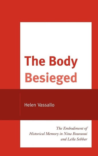 The Body Besieged Vassallo Helen