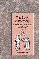 The Body In Recovery Conger John P.