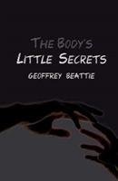 The Body's Little Secrets Beattie Geoffrey