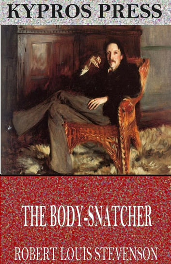 The Body-Snatcher Stevenson Robert Louis