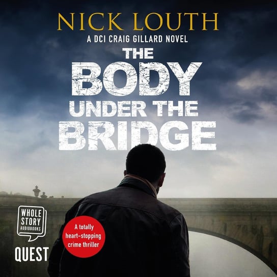 The Body Under the Bridge - audiobook Nick Louth