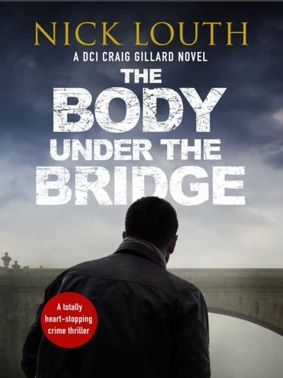 The Body Under the Bridge Nick Louth
