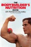 The Bodybuilder's Nutrition Book Columbo Franco