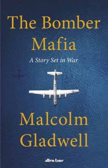 The Bomber Mafia Gladwell Malcolm