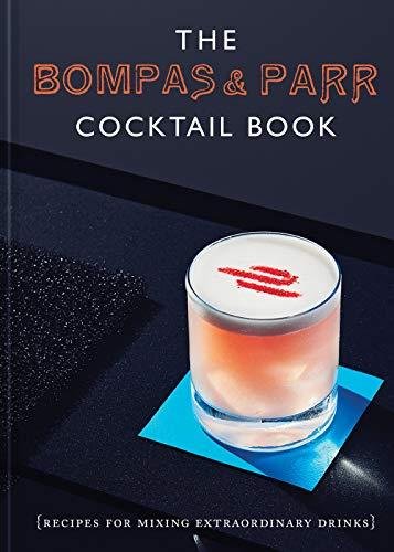 The Bompas & Parr Cocktail Book: Recipes for mixing extraordinary drinks Opracowanie zbiorowe
