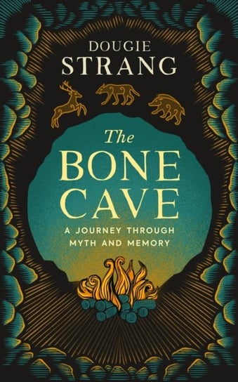 The Bone Cave: A Journey through Myth and Memory Birlinn General