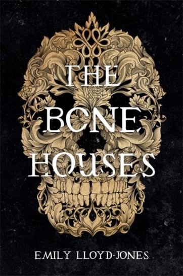 The Bone Houses Emily Lloyd-Jones