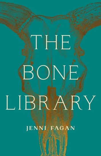 The Bone Library Fagan Jenni