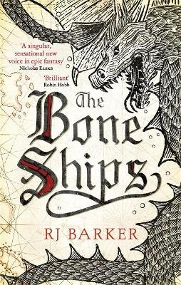 The Bone Ships: Winner of the Holdstock Award for Best Fantasy Novel RJ Barker