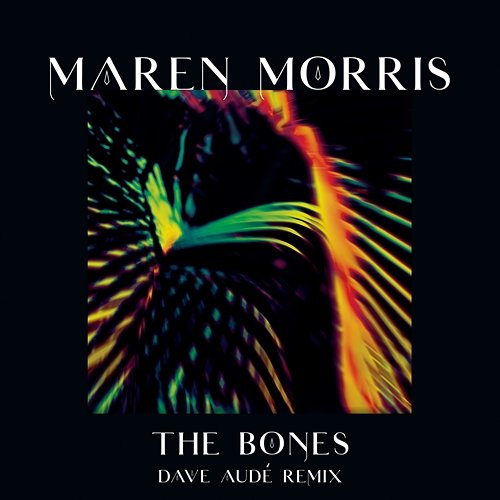 The Bones Maren Morris