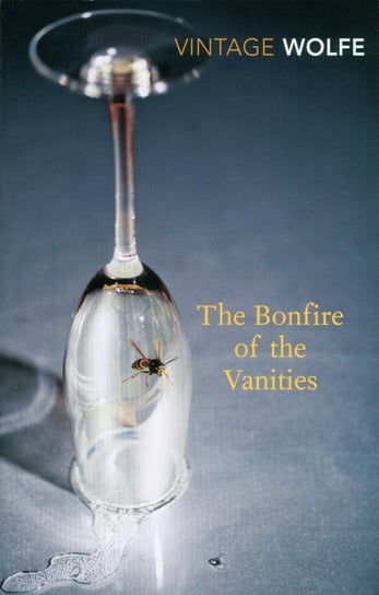 The Bonfire of the Vanities Wolfe Tom