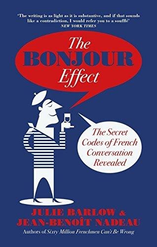 The Bonjour Effect Nadeau Jean-Benoit, Barlow Julie