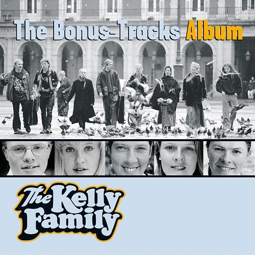 The Bonus-Tracks Album The Kelly Family