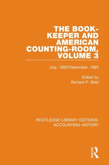 The Book-Keeper and American Counting-Room Volume 3: July, 1883-December, 1883 Taylor & Francis Ltd.