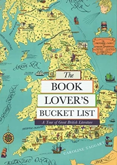 The Book Lovers Bucket List: A Tour of Great British Literature Taggart Caroline