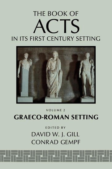 The Book of Acts in Its Graeco-Roman Setting 