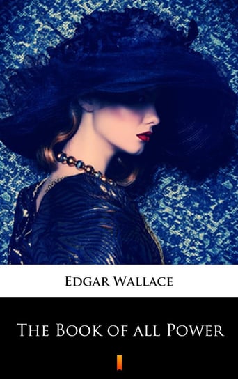 The Book of all Power Edgar Wallace