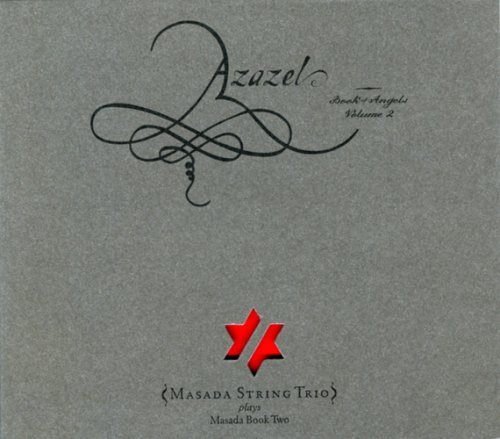 The Book Of Angels. Volume 2 Masada String Trio