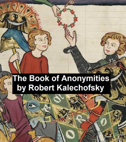 The Book of Anonymities Roberta Kalechofsky
