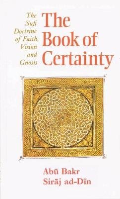 The Book of Certainty Abu Bakr Siraj Ad-Din