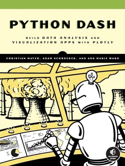 The Book Of Dash: Build Dashboards with Python and Plotly Mayer Christian