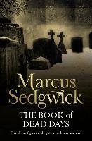The Book of Dead Days Sedgwick Marcus