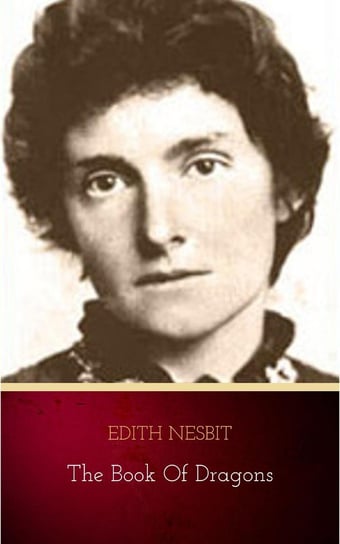 The Book of Dragons Nesbit Edith