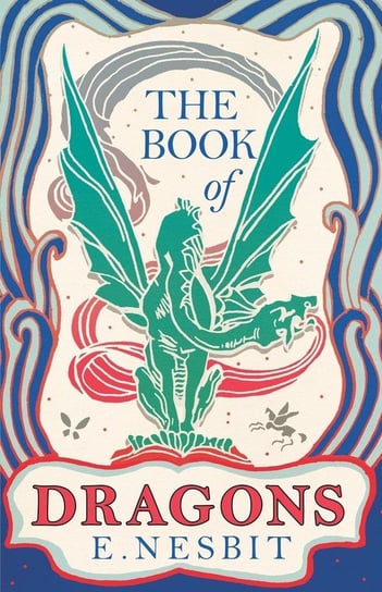 The Book of Dragons Nesbit E.