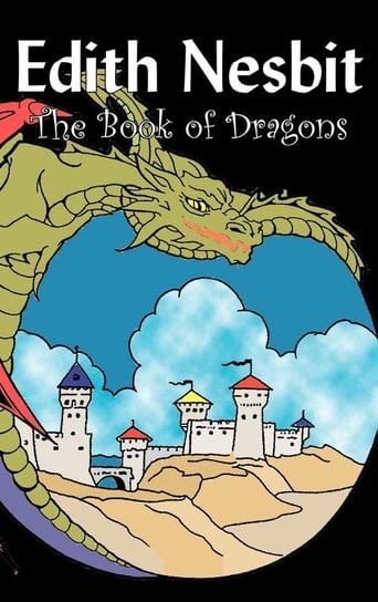The Book of Dragons by Edith Nesbit, Fiction, Fantasy & Magic Nesbit Edith