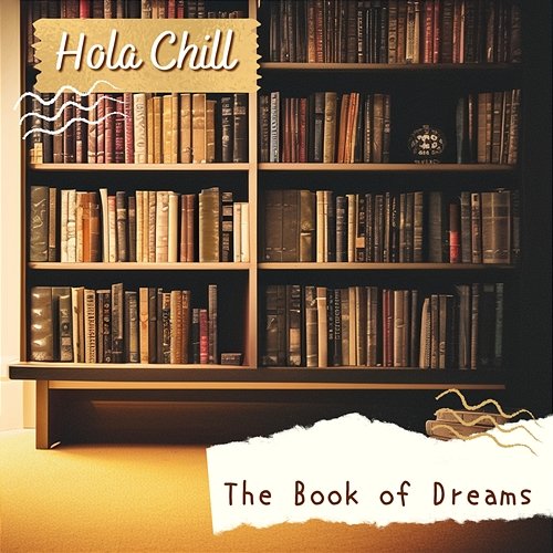 The Book of Dreams Hola Chill