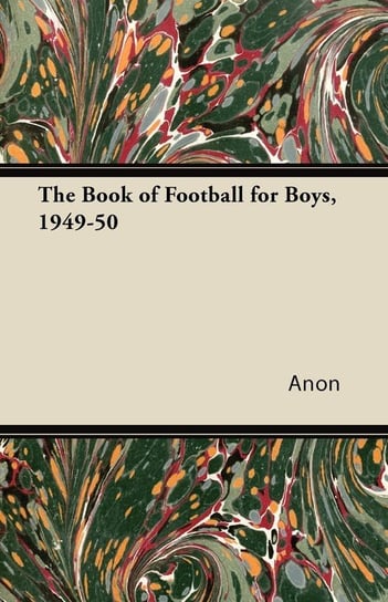 The Book of Football for Boys, 1949-50 Anon