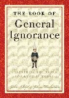 The Book of General Ignorance Mitchinson John, Lloyd John