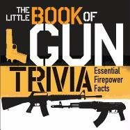 The Book of Gun Trivia Rottman Gordon L.