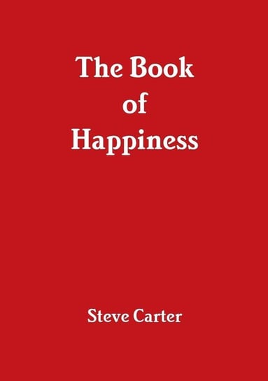 The Book of Happiness Carter Steve