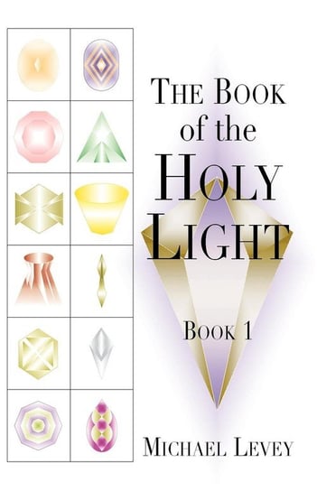 The Book Of Holy Light Levi Michael