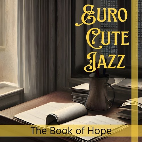The Book of Hope Euro Cute Jazz