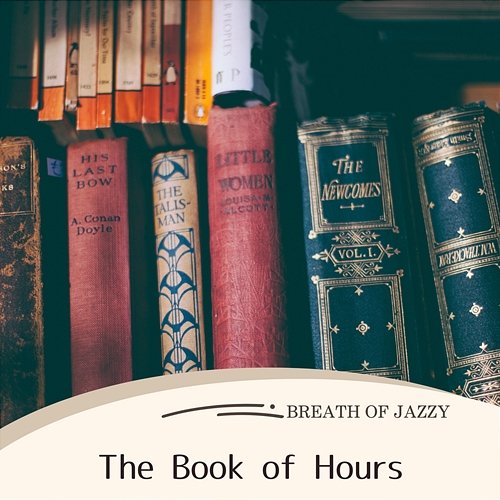 The Book of Hours Breath of Jazzy