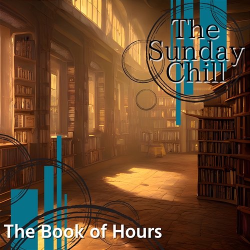 The Book of Hours The Sunday Chill