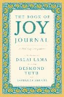 The Book of Joy Journal: A 365-Day Companion Dalai Lama, Tutu Desmond, Abrams Douglas Carlton