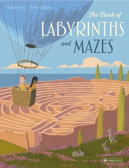 The Book of Labyrinths and Mazes Silke Vry