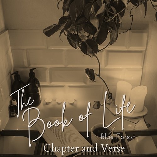 The Book of Life - Chapter and Verse Blue Forest